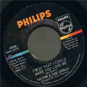 Victor & The Spoils - I Wish That I Could Make You Love Me download flac mp3