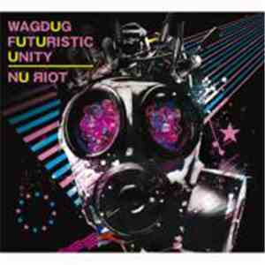 Wagdug Futuristic Unity - Nu яiot download flac mp3