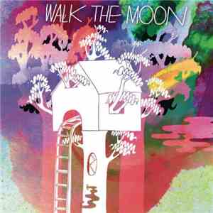 Walk The Moon  - Walk The Moon download flac mp3