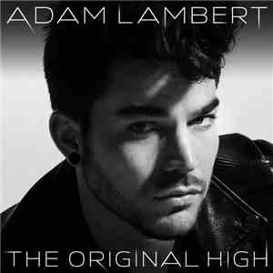 Adam Lambert - The Original High download flac mp3