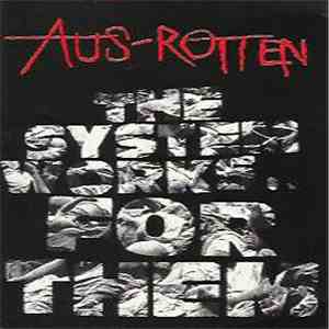 Aus-Rotten - The System Works... For Them download flac mp3