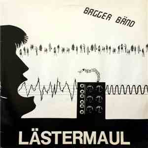 Bagger Bänd - Lästermaul download flac mp3