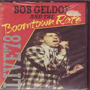 Bob Geldof And The Boomtown Rats - Live '78 download flac mp3