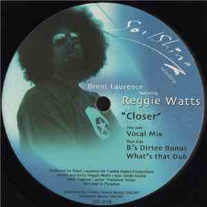 Brent Laurence Featuring Reggie Watts - Closer download flac mp3