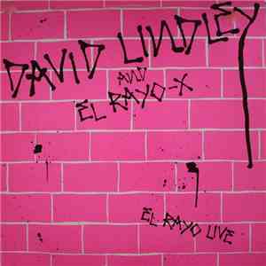 David Lindley And El Rayo-X - El Rayo Live download flac mp3