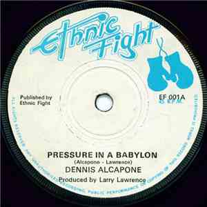 Dennis Alcapone / Ethnic Fight Band - Pressure In A Babylon / Pressure Dub download flac mp3