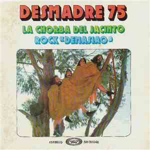 Desmadre 75 - La Chorba Del Jacinto / Rock "Demasiao" download flac mp3