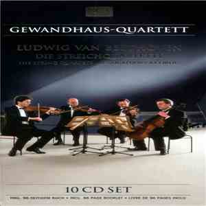 Gewandhaus-Quartett - Ludwig van Beethoven - Die Streichquartette - The String Quartets - Les Quatuors À Cordes download flac mp3