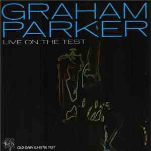 Graham Parker - Live On The Test download flac mp3