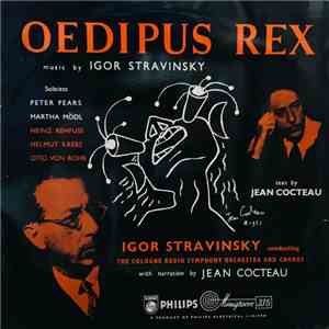 Igor Stravinsky , Conducting Cologne Radio Symphony Orchestra And Chorus ,With Narration by Jean Cocteau - Oedipus Rex download flac mp3
