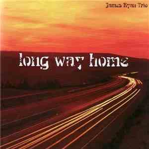 James Ryan Trio - Long Way Home download flac mp3