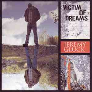 Jeremy Gluck - Victim Of Dreams download flac mp3