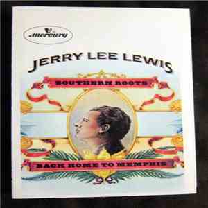 Jerry Lee Lewis - Southern Roots download flac mp3