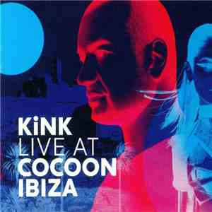 KiNK - Live At Cocoon Ibiza download flac mp3