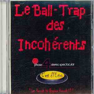 Le Ball-Trap Des Incohérents - C'Est D'L'Extra download flac mp3