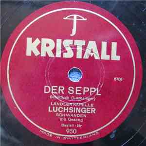 Ländlerkapelle Luchsinger - Der Seppl / Mein Spatz download flac mp3