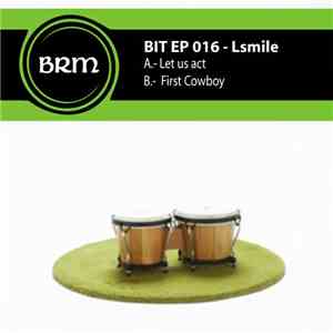 Lsmile - Let Us Act / First Cowboy download flac mp3
