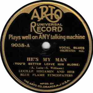 Lucille Hegamin And Her Blue Flame Syncopators - He's My Man (You'd Better Leave Him Alone) / Mamma Whip! Mamma Spank! (If Her Daddy Don't Come Home) download flac mp3