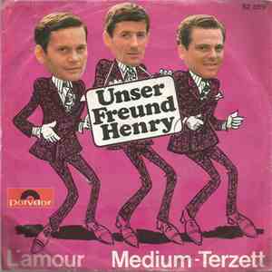 Medium-Terzett - Unser Freund Henry / L'amour download flac mp3