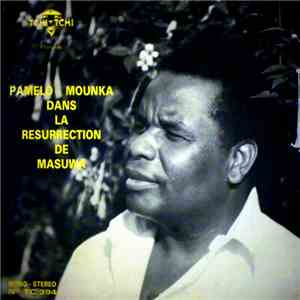 Pamelo - Mounka Avec Les Bantous De La Capitale - Pamelo Mounka Dans La Résurrection De Masuwa download flac mp3