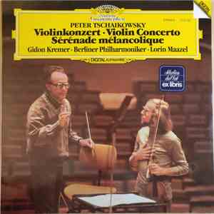Peter Tschaikowsky, Gidon Kremer, Berliner Philharmoniker, Lorin Maazel - Violinkonzert, Sérénade Mélancolique download flac mp3