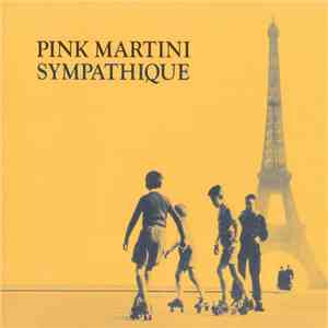 Pink Martini - Sympathique download flac mp3