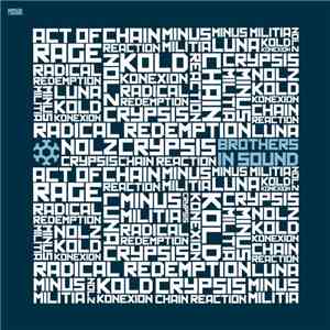 Radical Redemption, Crypsis & Act Of Rage  Feat. Chain Reaction , Minus Militia, Luna, Kold Konexion & Nolz - Brothers In Sound download flac mp3