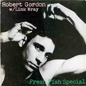Robert Gordon  With Link Wray - Fresh Fish Special download flac mp3