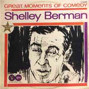 Shelley Berman - Great Moments Of Comedy With Shelley Berman download flac mp3
