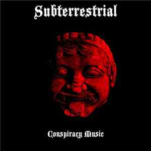 Subterrestrial - Conspiracy Music download flac mp3