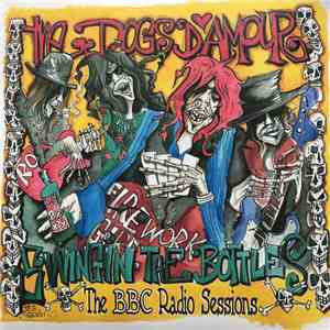 The Dogs D'Amour - Swingin' The Bottles: The BBC Radio Sessions download flac mp3