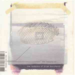 The Remains Of Brian Borcherdt - The Remains Of Brian Borcherdt Vol. 2 flac mp3 download