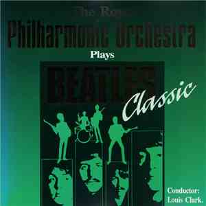 The Royal Philharmonic Orchestra - Plays Beatles Classic download flac mp3
