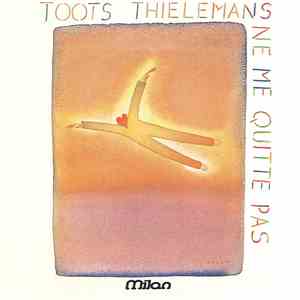 Toots Thielemans - Ne Me Quitte Pas download flac mp3