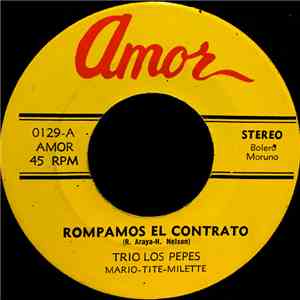 Trio Los Pepes - Rompamos El Contrato / El Guayo De Josefina download flac mp3