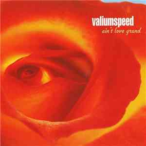 Valiumspeed - Ain't Love Grand download flac mp3