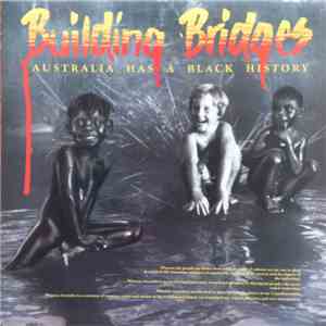 Various - Building Bridges - Australia Has A Black History download flac mp3