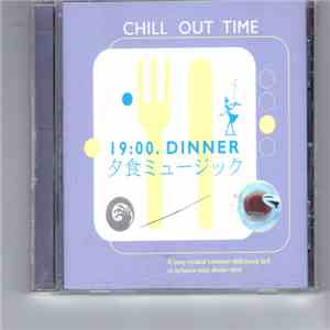 Various - Chill Out Time (19.00. Dinner) flac mp3 download