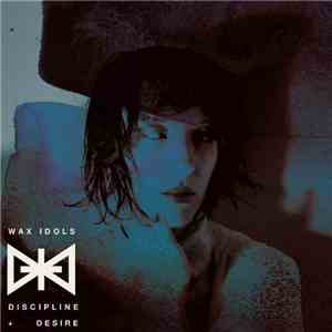 Wax Idols - Discipline + Desire download flac mp3