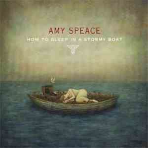 Amy Speace - How To Sleep In A Stormy Boat download flac mp3