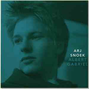 Arj Snoek - Albert Gabriel flac mp3 download