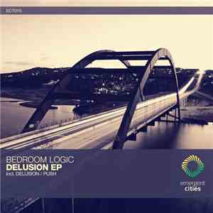 Bedroom Logic - Delusion EP download flac mp3