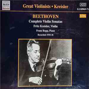 Beethoven - Fritz Kreisler, Franz Rupp - Complete Violin Sonatas download flac mp3