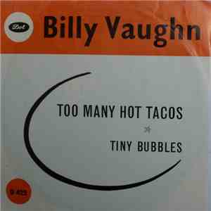 Billy Vaughn - Too Many Hot Tacos / Tiny Bubbles download flac mp3