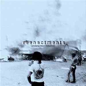 Cendana Heavy Industries - Reenactments download flac mp3