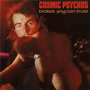 Cosmic Psychos - Blokes You Can Trust download flac mp3