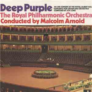 Deep Purple, The Royal Philharmonic Orchestra Conducted By Malcolm Arnold - Concerto For Group And Orchestra download flac mp3