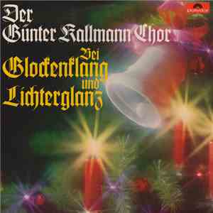 Der Günter Kallmann Chor - Bei Lichterglanz Und Glockenklang download flac mp3