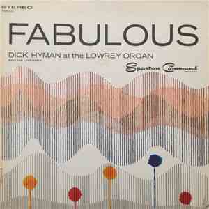 Dick Hyman At The Lowrey Organ And His Orchestra - Fabulous download flac mp3