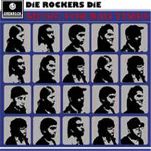 DiE ROCKERS DiE - Music For Bad Times download flac mp3